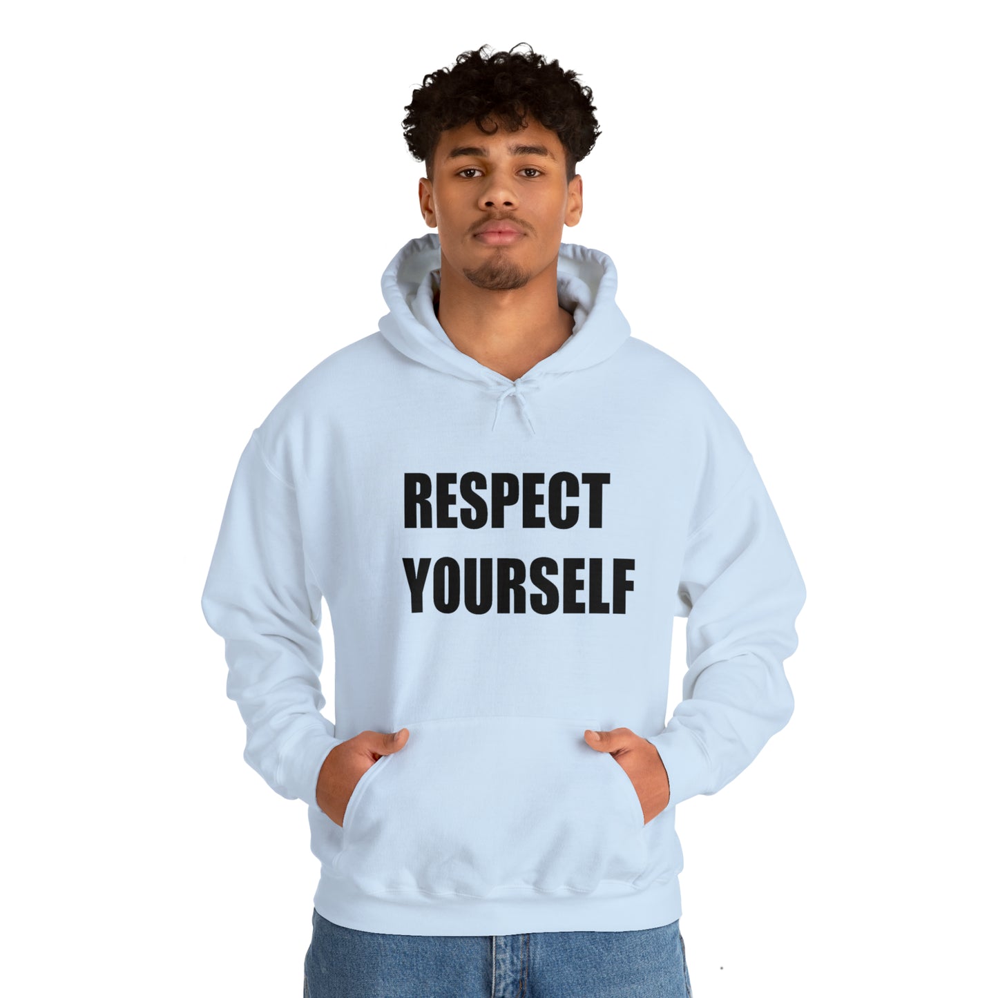 Respect Yourself Hooded Sweatshirt