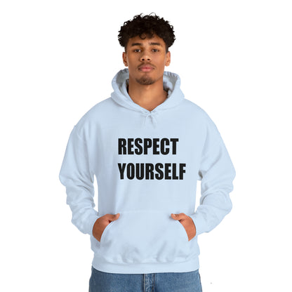 Respect Yourself Hooded Sweatshirt