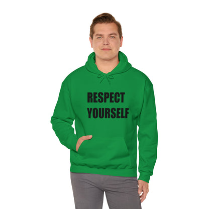 Respect Yourself Hooded Sweatshirt