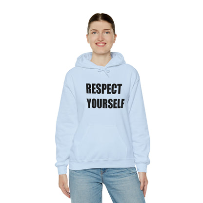 Respect Yourself Hooded Sweatshirt