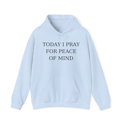 Today I Pray For Peace Of Mind (Front only)