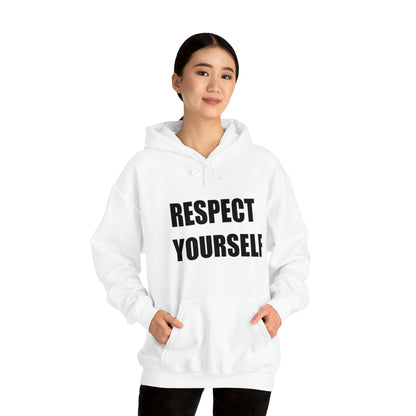 Respect Yourself Hooded Sweatshirt