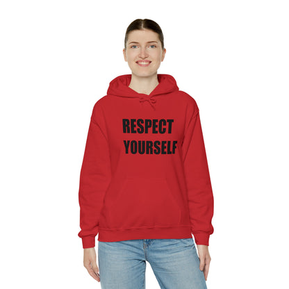 Respect Yourself Hooded Sweatshirt