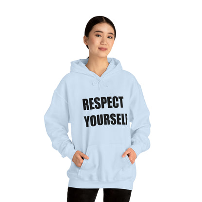 Respect Yourself Hooded Sweatshirt