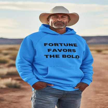 FORTUNE FAVORS THE BOLD