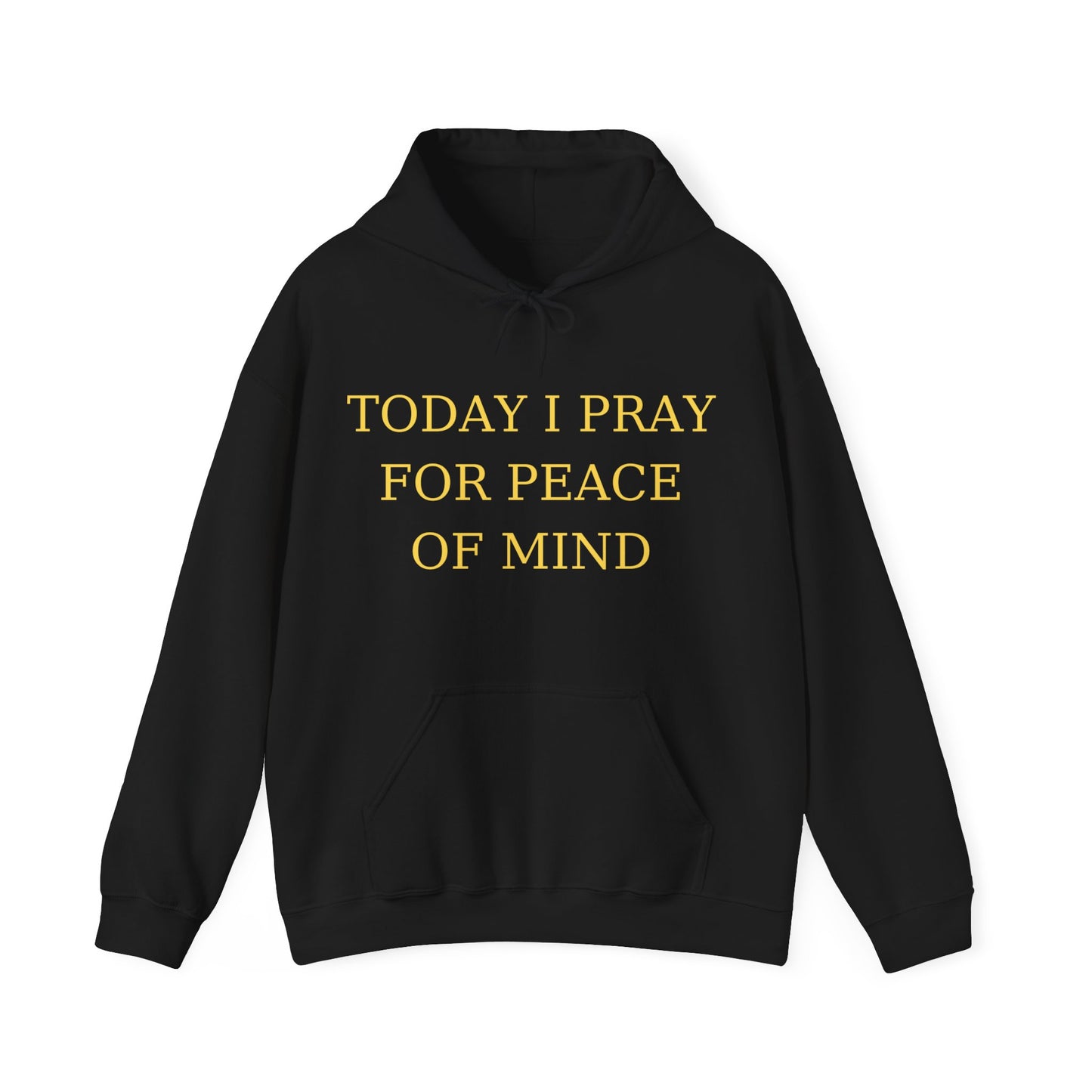 Today I Pray For Peace Of Mind (Front only)