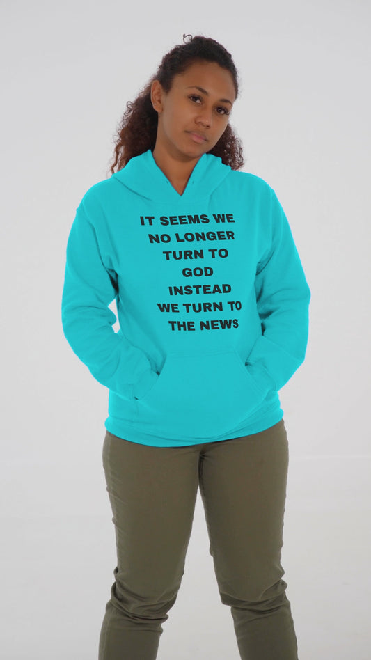 We No Longer Seem To Turn To God  Hooded Sweatshirt