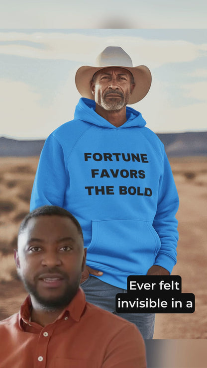 FORTUNE FAVORS THE BOLD