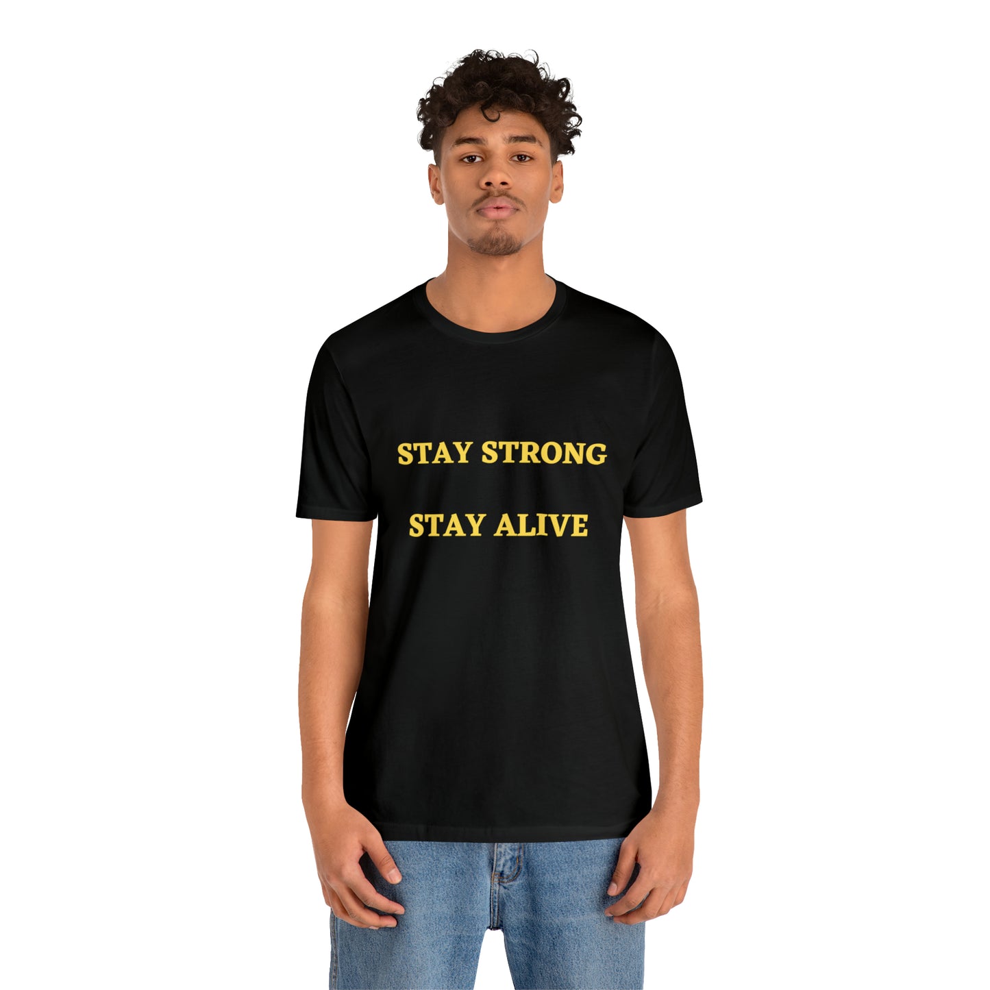 Stay Strong Stay Alive -