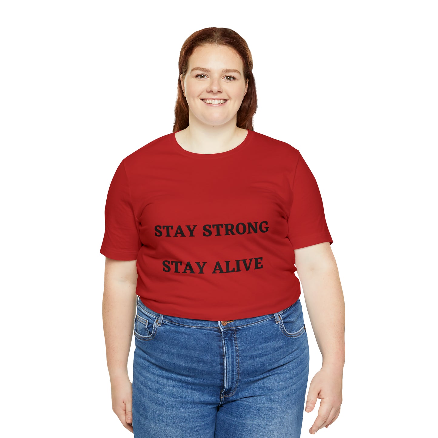 STAY STRONG STAY ALIVE