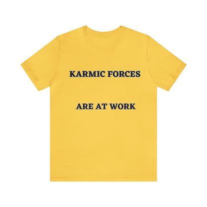 KARMIC FORCES ARE AT WORK