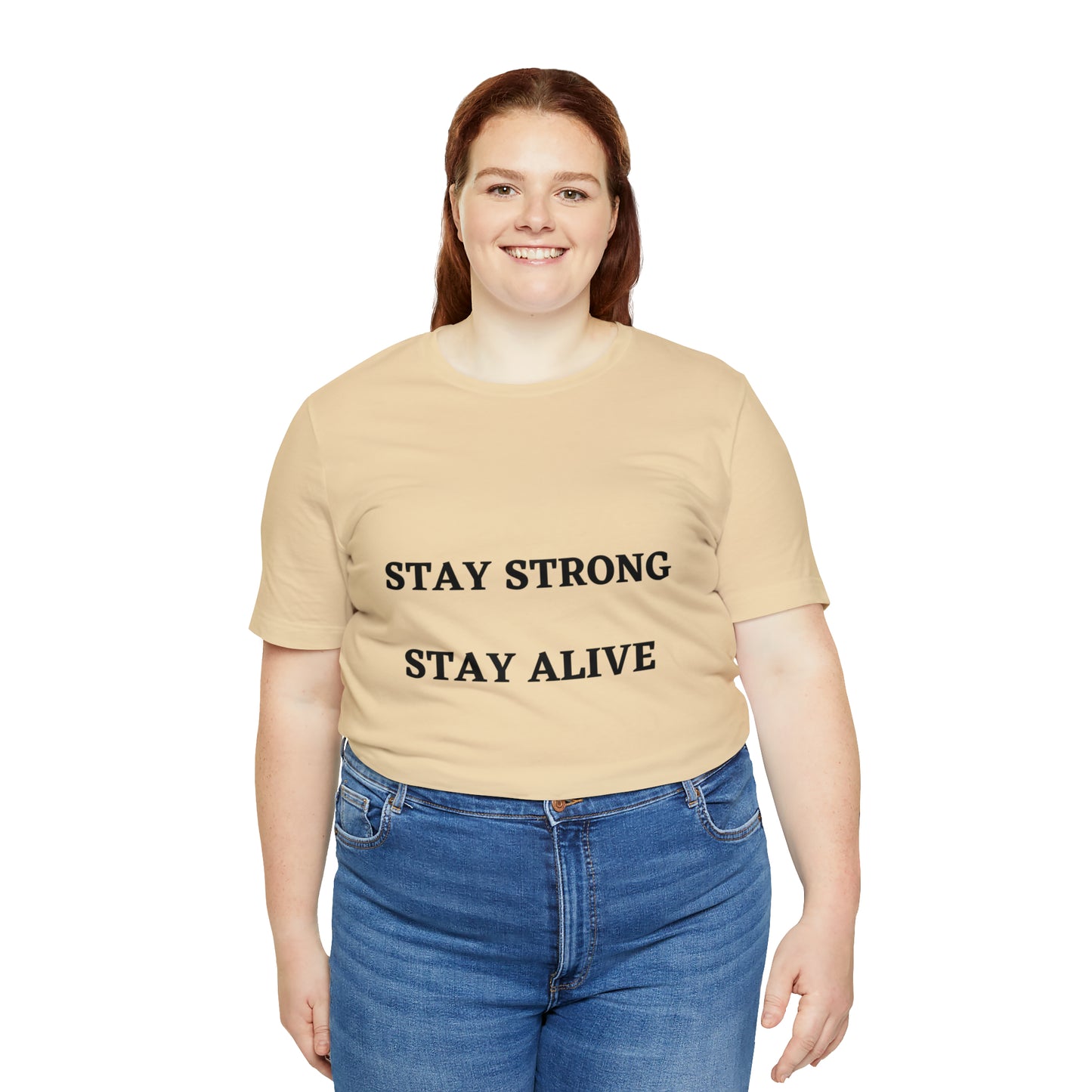 STAY STRONG STAY ALIVE