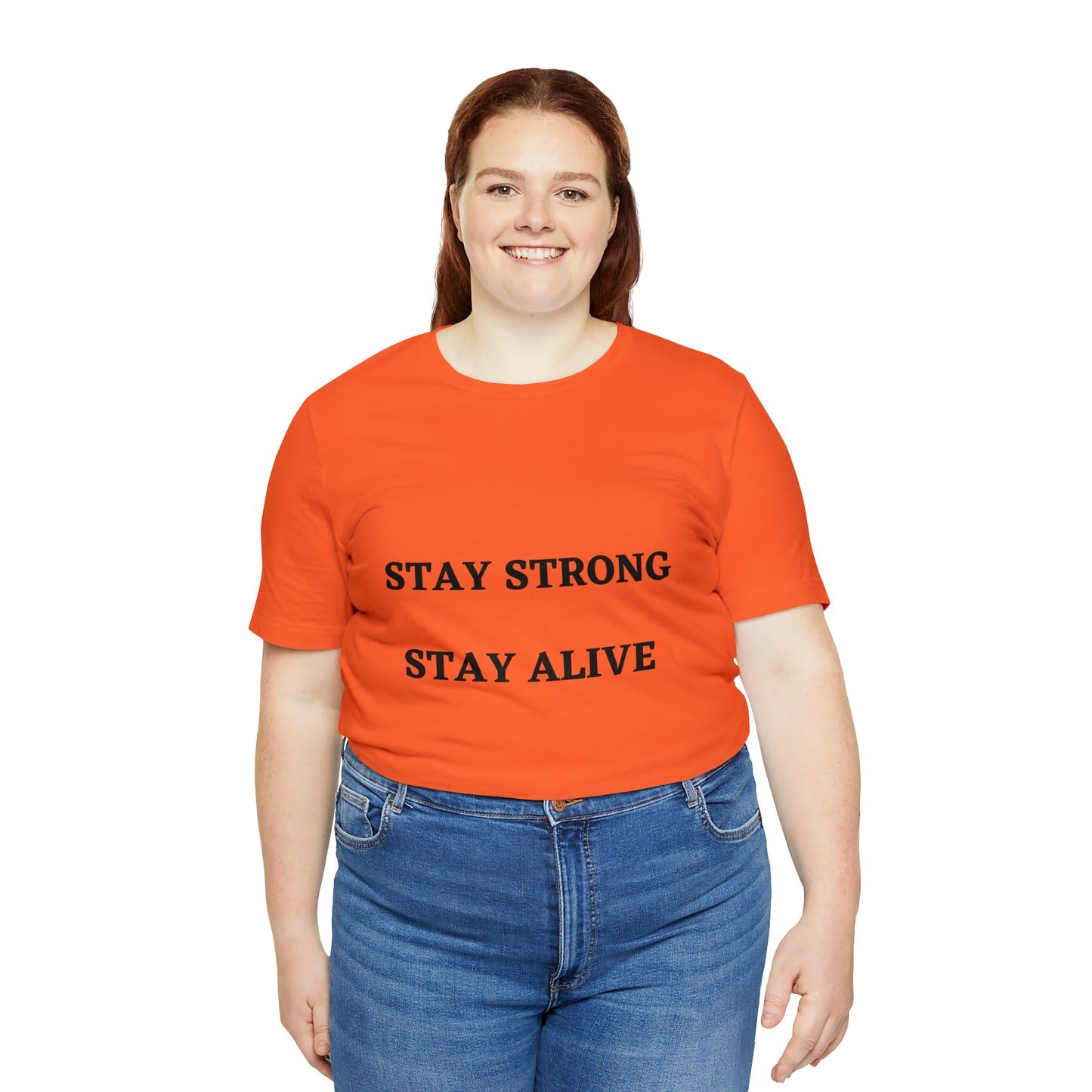 STAY STRONG STAY ALIVE